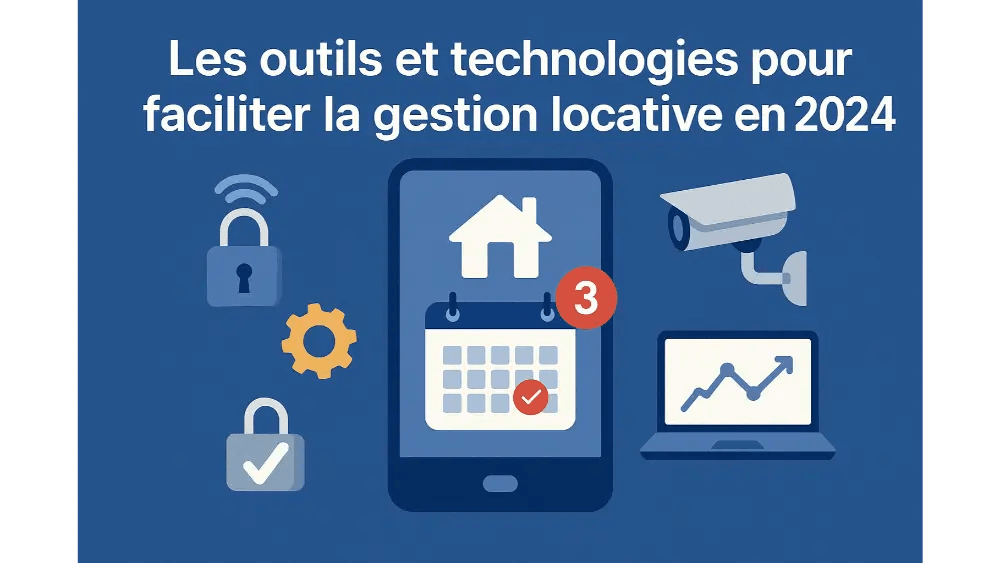 Outils et technologies 2025 pour la gestion locative
